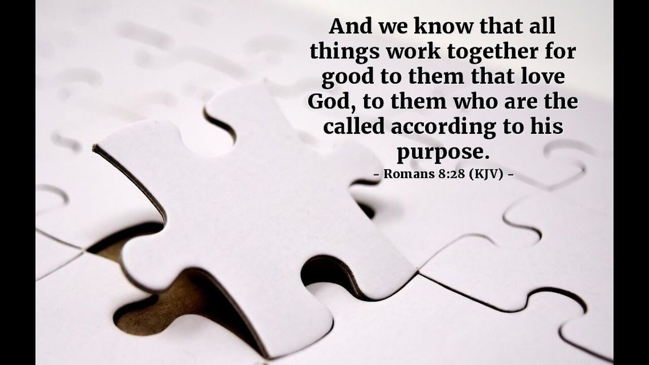 romans 8 28 is true today and forever