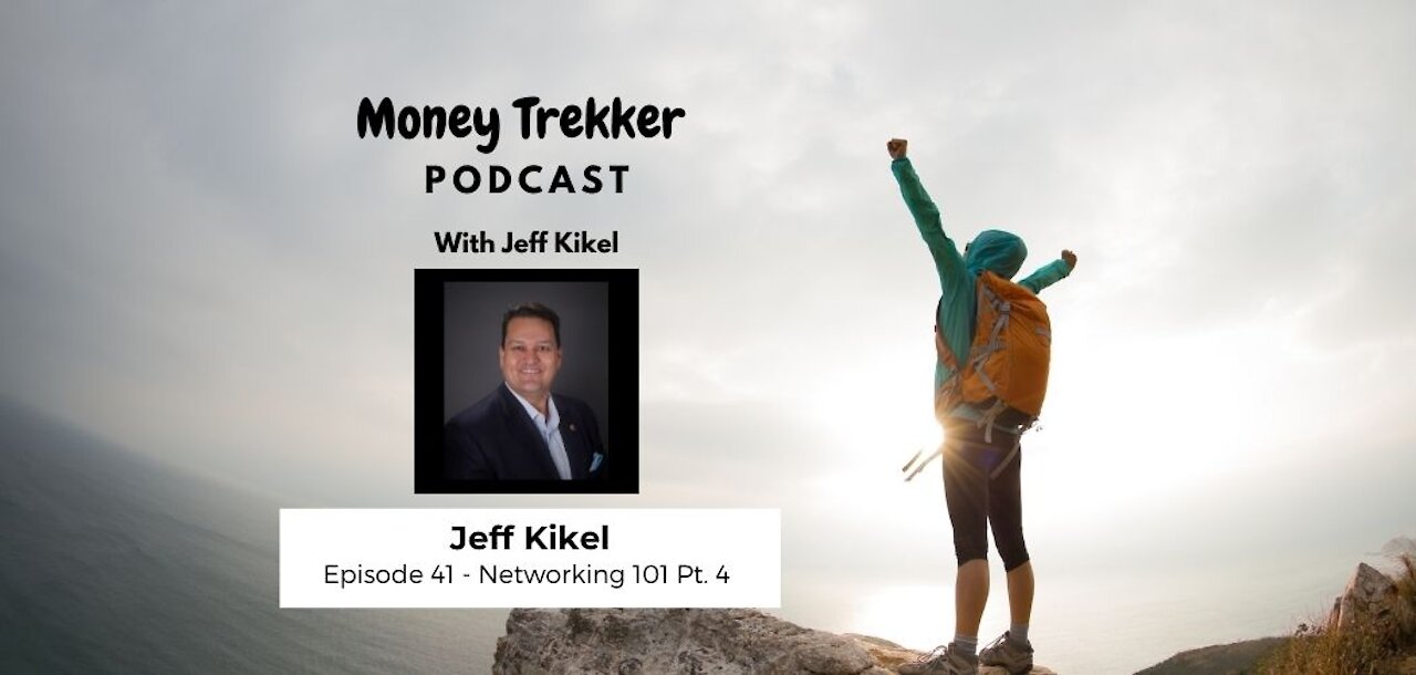 Ep. 41 - How to Be a Better Networker ( Jeff Kikel)