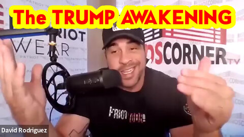 The TRUMP AWAKENING with David NINO Rodriguez