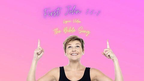 First John 1:6-7 [Lyric Video] - The Bible Song