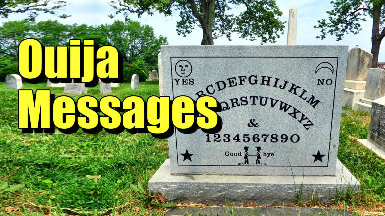 Ouija Board Speaks From Beyond The Veil