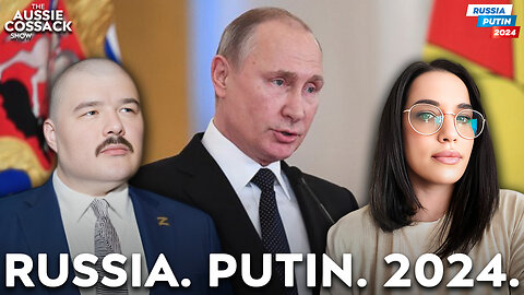 The Aussie Cossack Show: HOLD THE LINE: Russia. Putin. 2024.