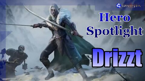 🎲🎲 Drizzt Hero Spotlight 🎲🎲 D&D Legends in Dragonheir: Silent Gods