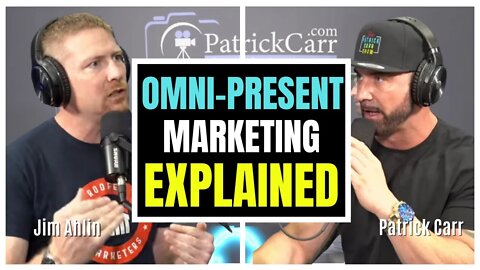 What Is Omni-Present Marketing | What It Could Mean To Your Business | Guest Jim Ahlin