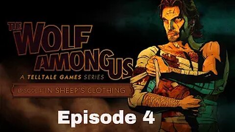 Telltale The Wolf Among Us Episode 4 In Sheep's Clothing