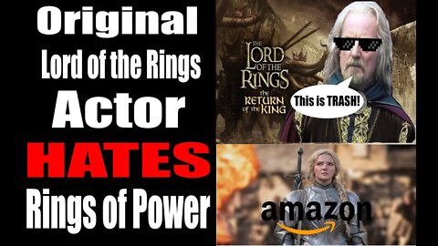 OG Lord of the Rings Actor SLAMS Rings of Power! | Calls it a SCAM!