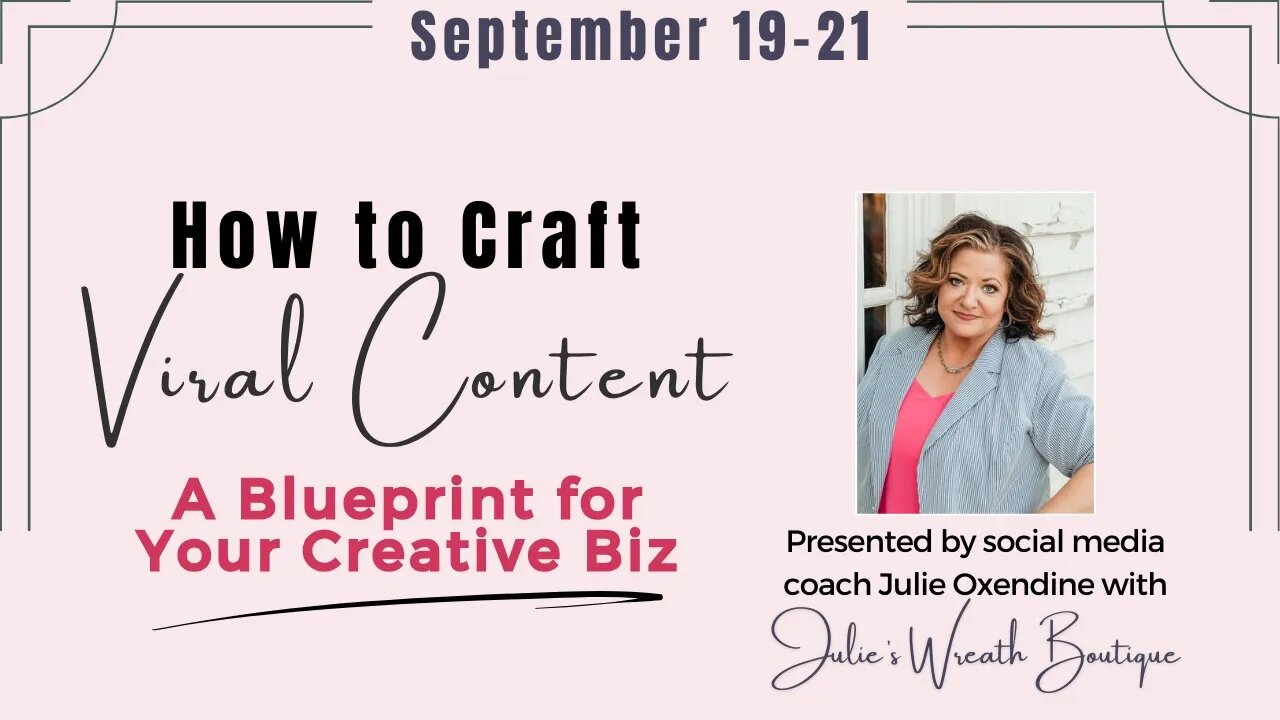 How to Craft Viral Content - Workshop with Julie's Wreath Boutique