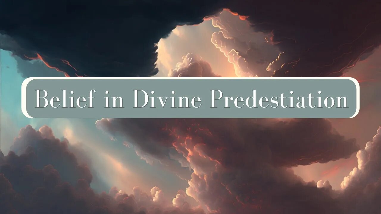 Belief in Divine Predestination