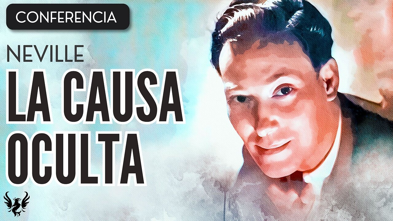 💥 NEVILLE GODDARD ❯ La Causa Oculta ❯ CONFERENCIA COMPLETA 📚