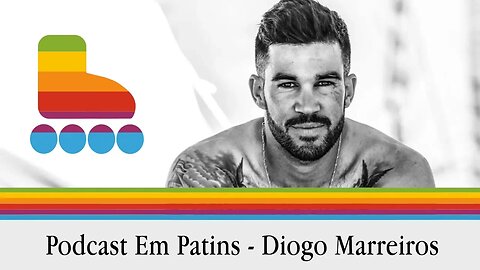 Podcast em patins com Diogo Marreiros