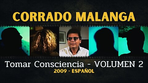 CORRADO MALANGA - Tomar Consciencia - VOLUMEN 2 ┃ 2009 - Español