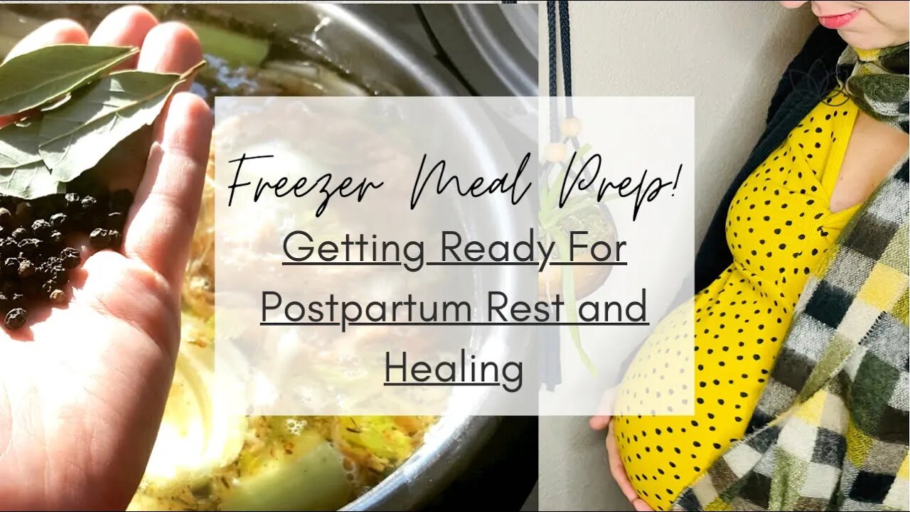 Healthy Homemade Meals For The Freezer and MORE Postpartum Preparations