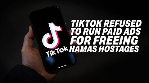 TIKTOK FACES BACKLASH FOR REFUSING TO RUN AD CAMPAIGN FOR FREEING HAMAS HOSTAGES!