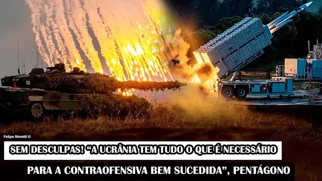 Sem Desculpas! “A Ucrânia Tem Tudo O Que É Necessário Para A Contraofensiva Bem Sucedida”, Pentágono