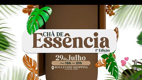 EVENTO CHÁ DE ESSENCIA 1° EDIÇÃO - SHOPPING BOULEVARD CAMAÇARI