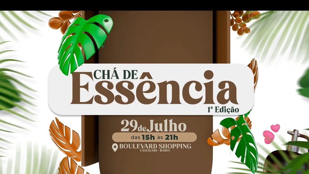 EVENTO CHÁ DE ESSENCIA 1° EDIÇÃO - SHOPPING BOULEVARD CAMAÇARI