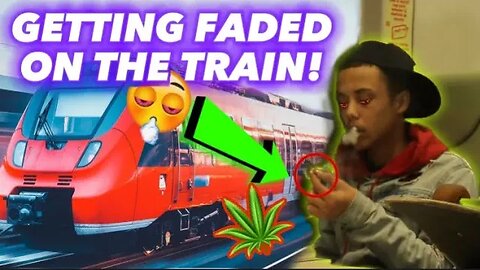 I GOT FADED ON THE TRAIN