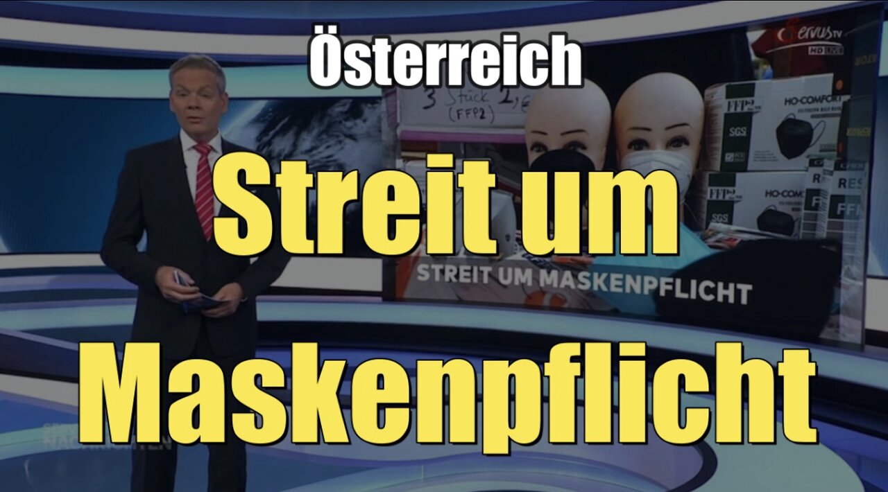 Österreich: Streit um Maskenpflicht (Servus TV I 20.06.2022)