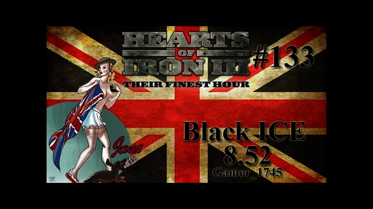 Let's Play Hearts of Iron 3: Black ICE 8 - 133 (Britain)