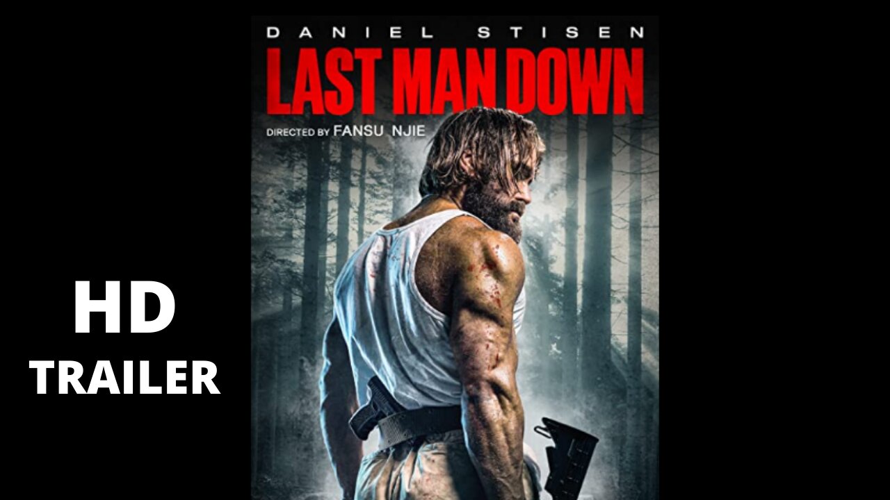 Last Man Down (2021) / Action, Thriller / Official Video Trailer and New Movie