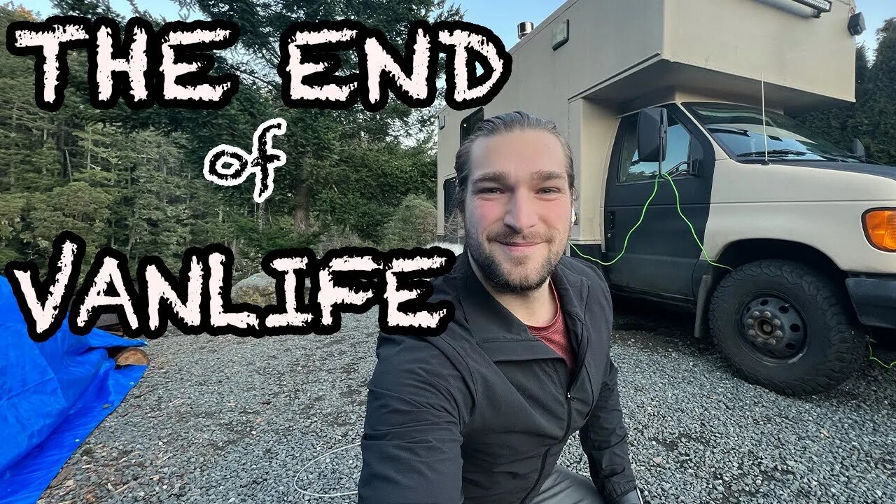 THE LAST 48HRS OF VANLIFE - This is the end