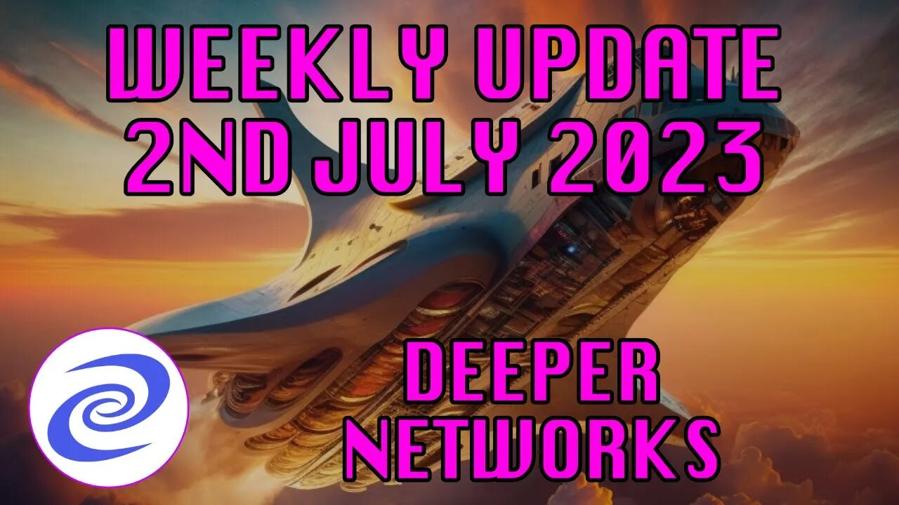 Deeper Network Weekly Update: 2nd July 2023