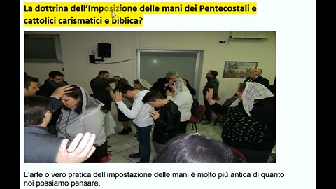 La dottrina dell'Impostazioni delle mani. La stregoneria dei protestanti pentecostali.