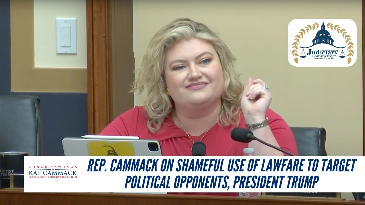 Rep. Cammack On Shameful Use Of Lawfare To Target Political Opponents, President Trump