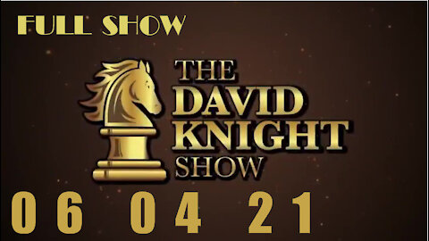 DAVID KNIGHT (Full Show) - 06_04_21 Friday