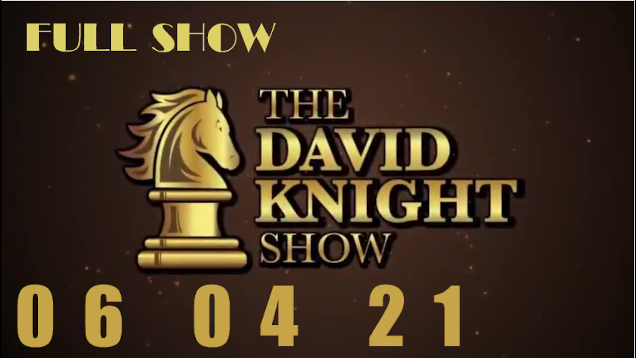 DAVID KNIGHT (Full Show) - 06_04_21 Friday