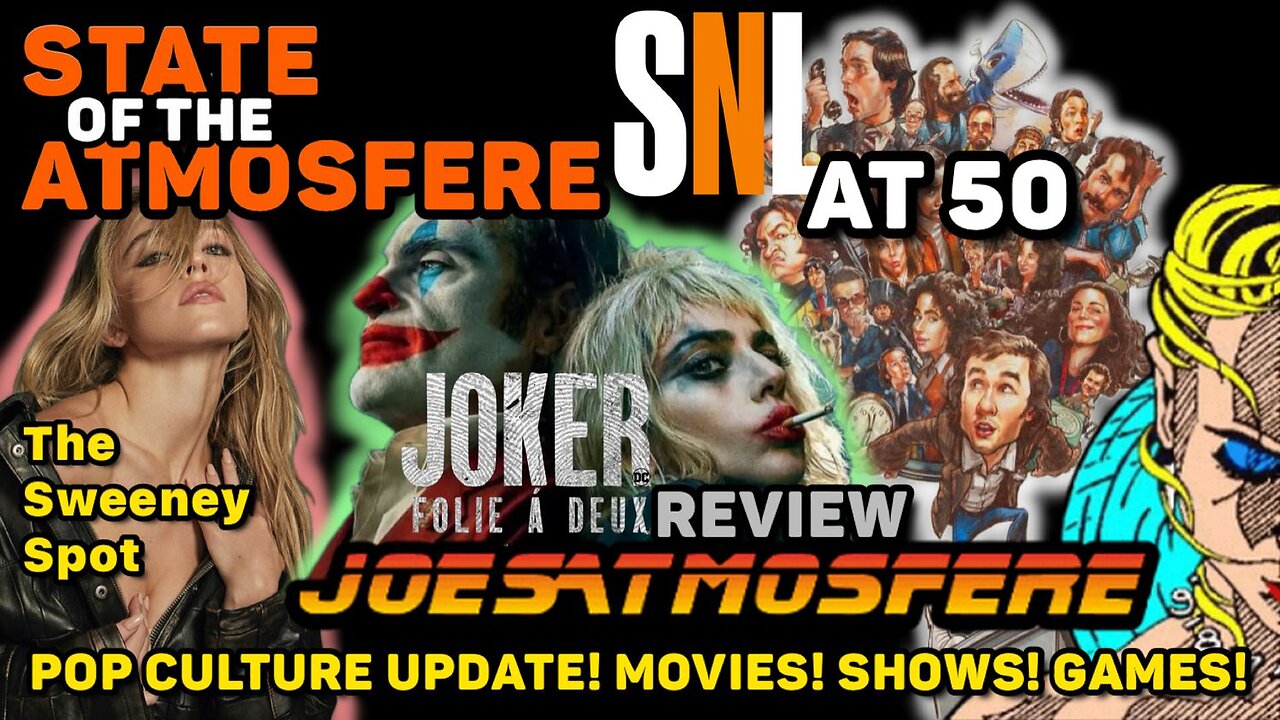 Joker Folie A Deux, Saturday Night Live at 50, & The Sweeney Spot, State of the Atmosfere Live!