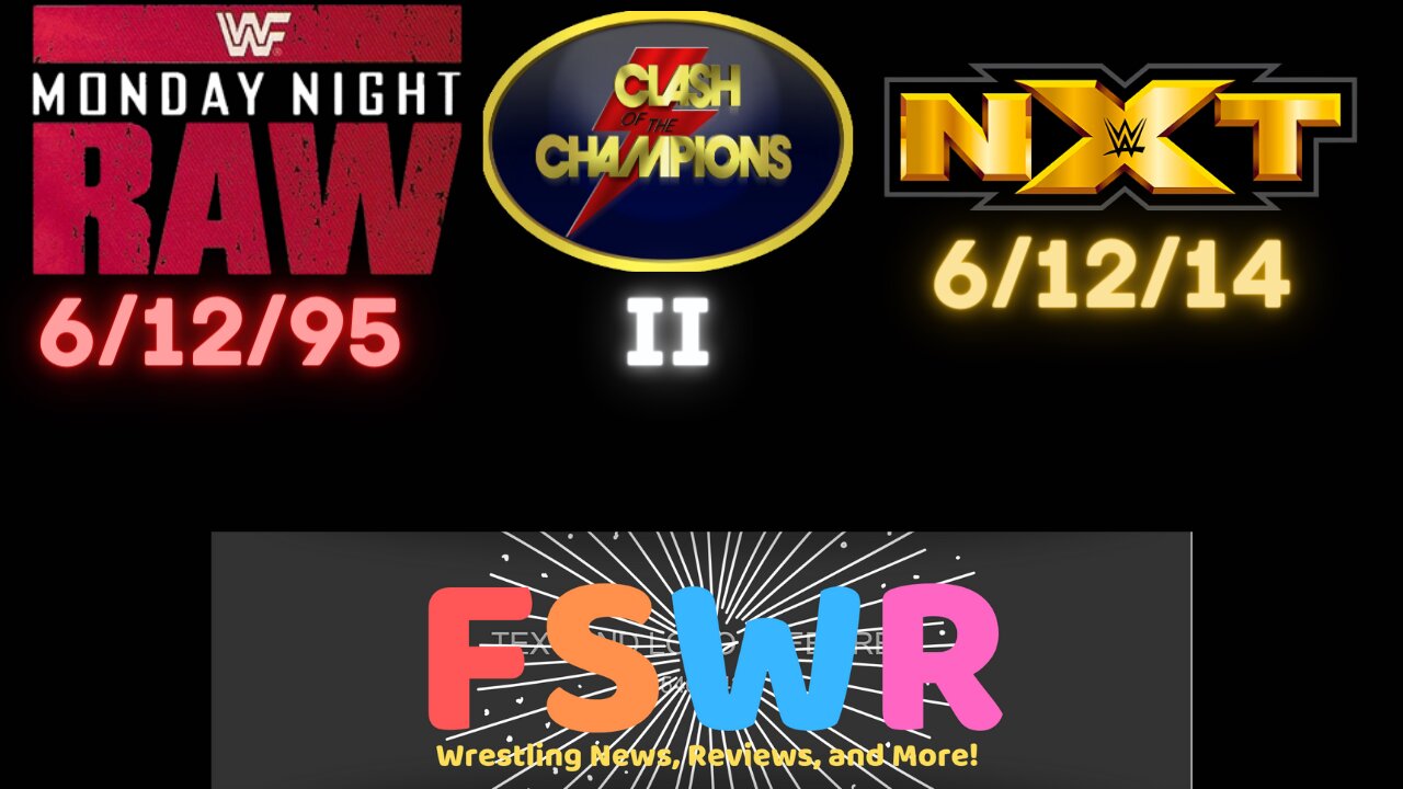 NWA Clash of Champions II: Miami Mayhem, WWF Raw 6/12/95, NXT 6/12/14 Recap/Review/Results