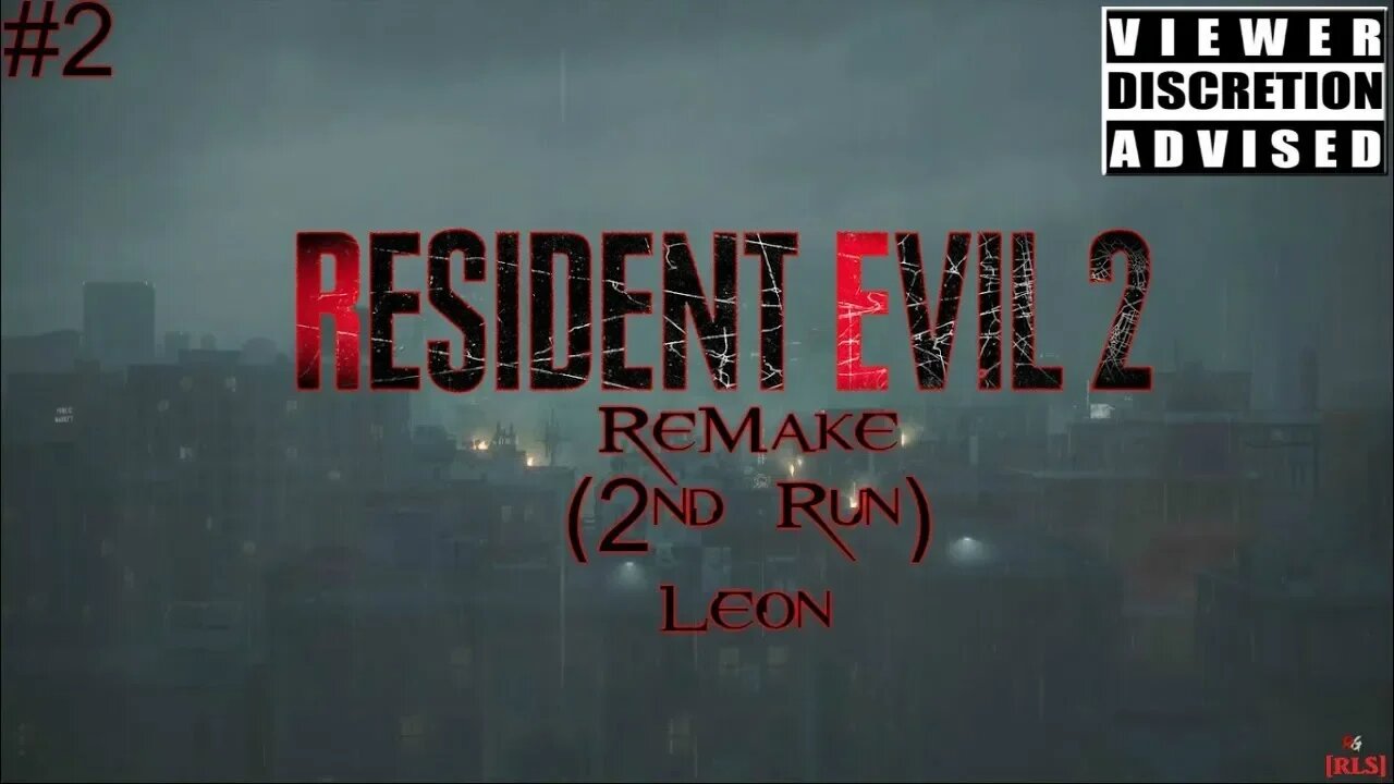 [RLS] Resident Evil 2: ReMake (2nd Run) #2 - Leon