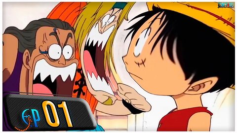 EU SOU LUFFY! O HOMEM QUE SERÁ O REI DOS PIRATAS (RESUMO ONE PIECE EP 1)