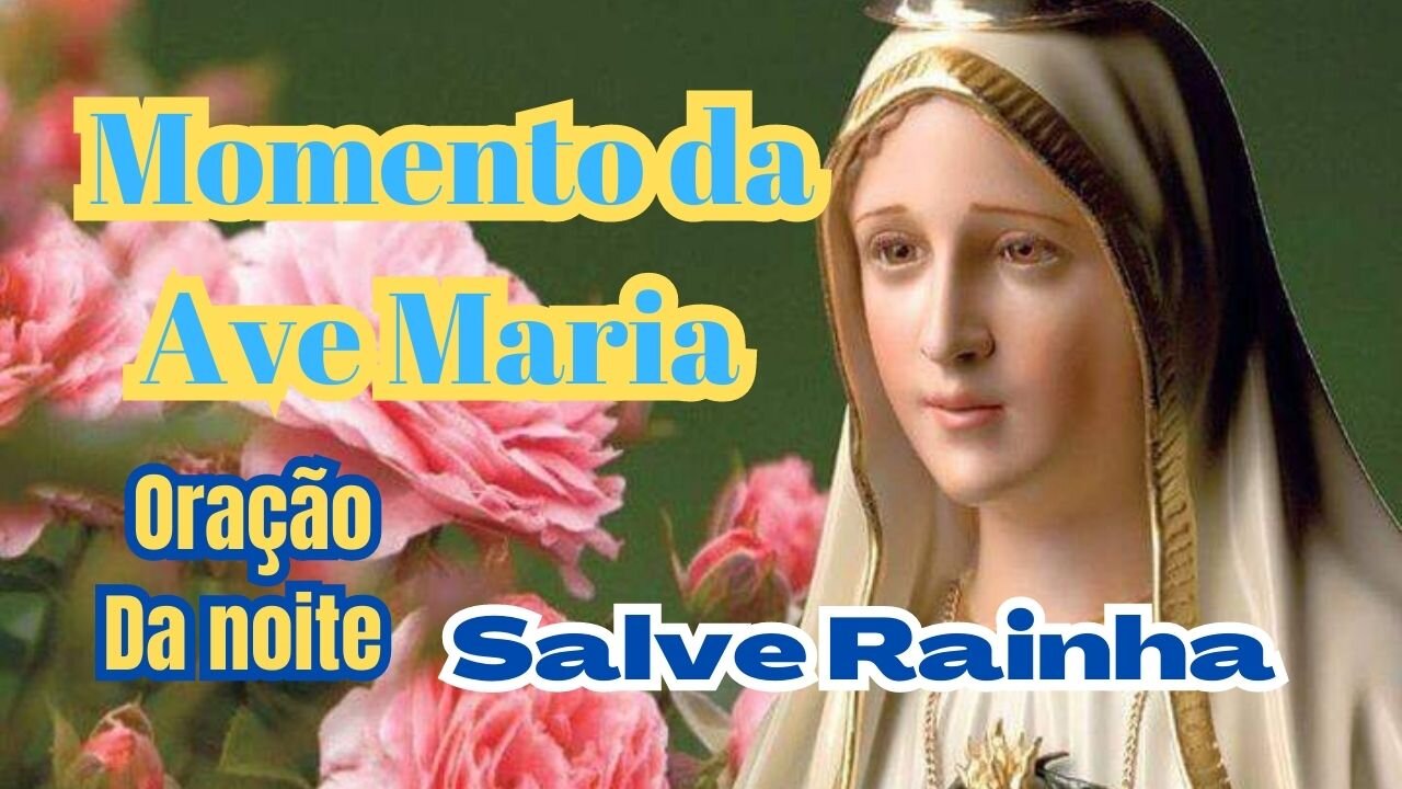 Momento da Ave Maria.