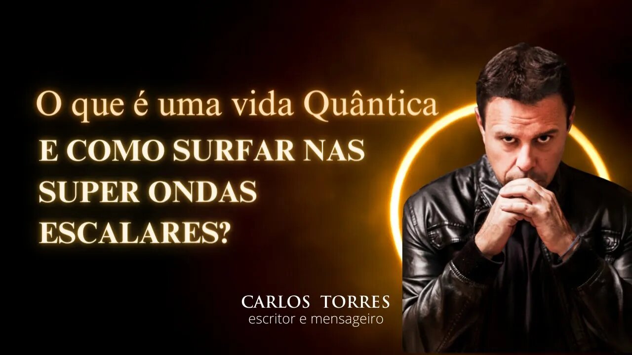 O que é uma vida Quântica e como Surfar nas Super Ondas Escalares?