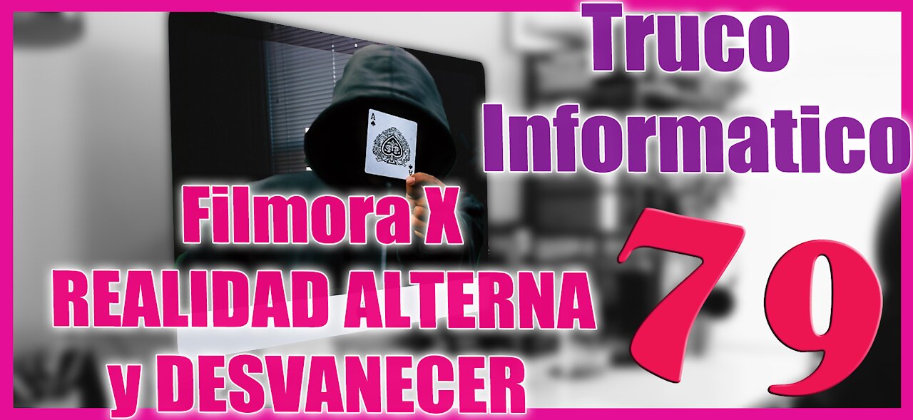 🆕 Lo que puedes hacer con Filmora X 👉 Efectos REALIDAD ALTERNA y DESVANECER 👉 Truco Informático 79 🔥