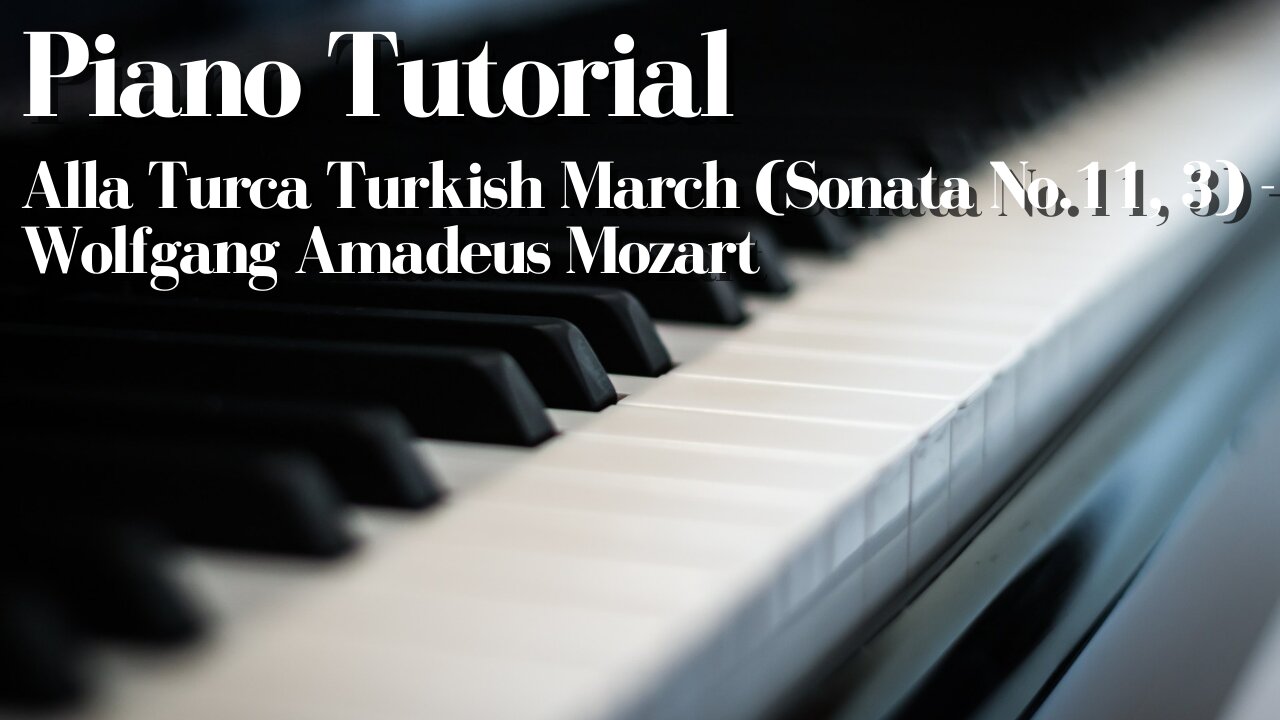 Alla Turca Turkish March (Sonata No.11, 3) - Wolfgang Amadeus Mozart [Piano Tutorial] (Synthesia)