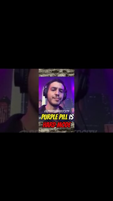 Purple Pill Is Hard Mode Because @Purplepillpod