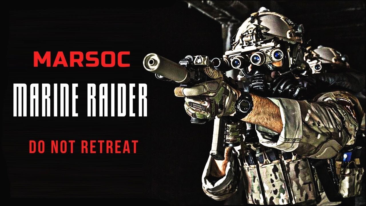 MARSOC Marine Raider - "Do Not Retreat" | Military Motivation 2019