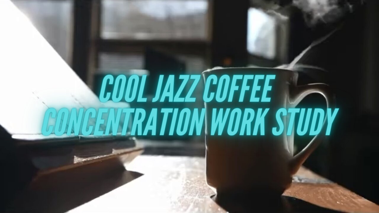 | Cool Jazz Coffee | Concentration Work Study |