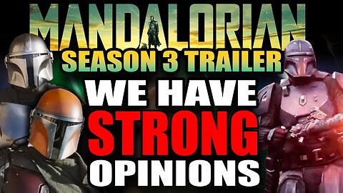 Can we really TRUST Lucasfilm again? Mandalorian Season 3 Trailer