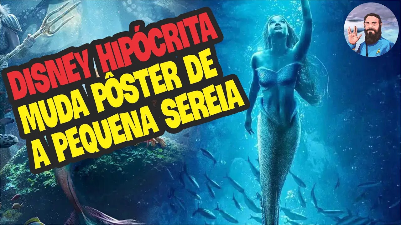 Disney Hipócrita Muda Pôster de A Pequena Sereia na China