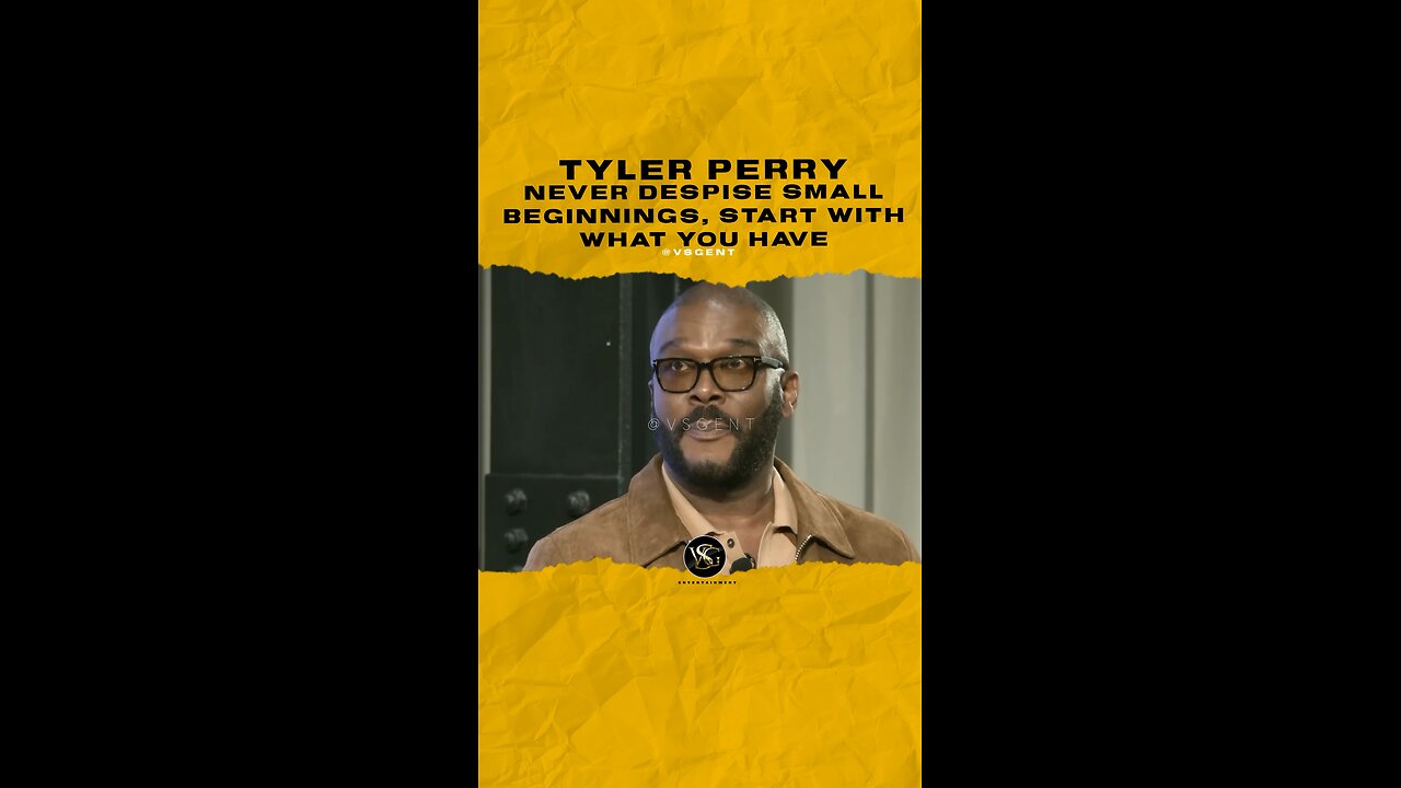 @tylerperry Never despise small beginnings, start with what you have