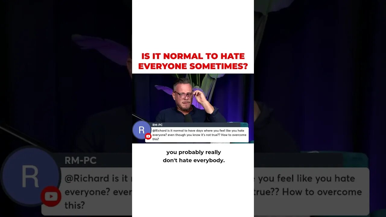 Is It Normal To Hate Everyone Sometimes?