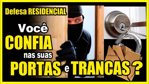 Portas FRACAS e trancas RIDÍCULAS!