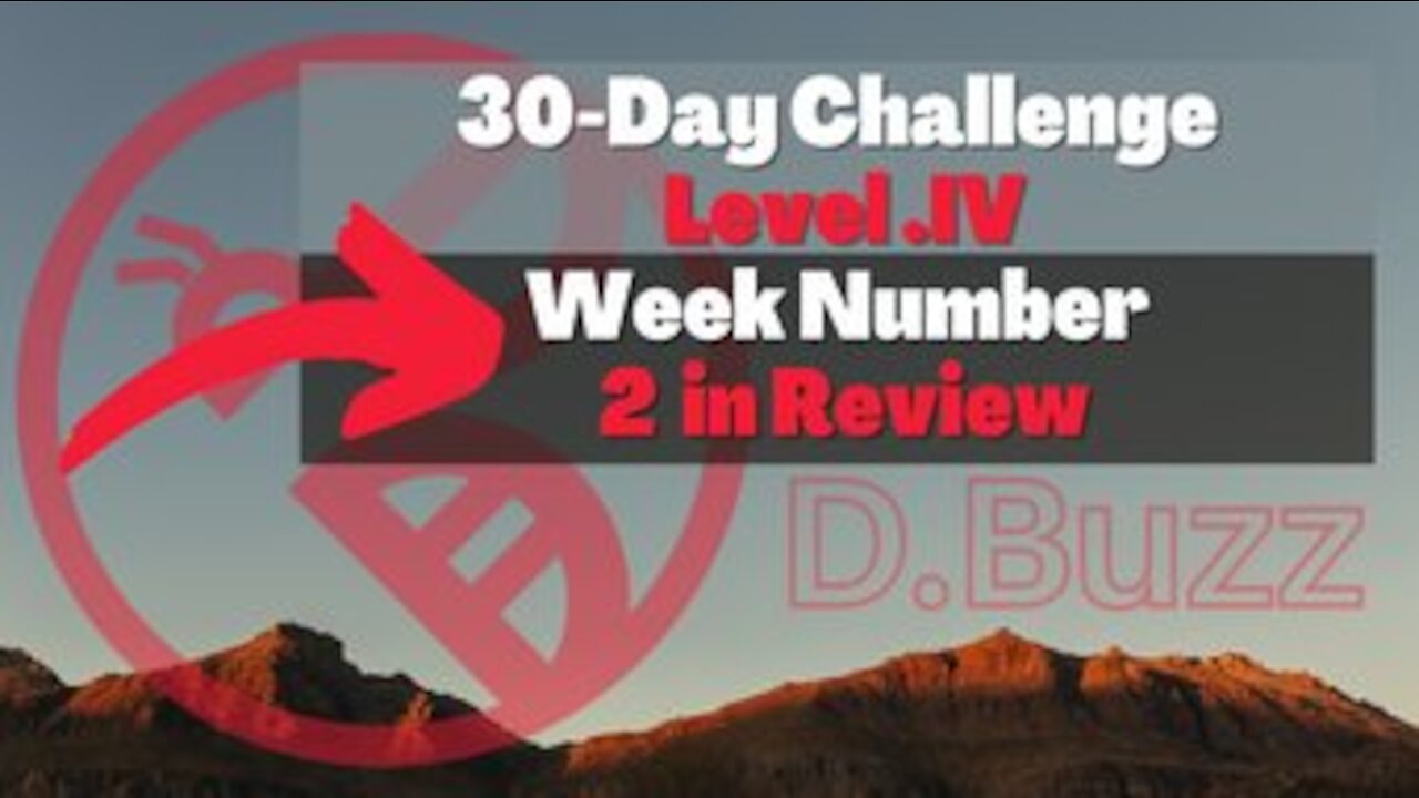 30-Day Challange : Level . IV : Week 2 In Review