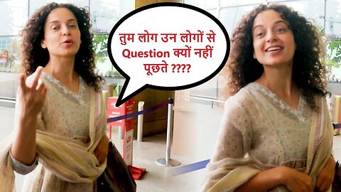 Kangana Ranaut Angry On Paparazzi For Not Asking Question About Movie Mafia 💃