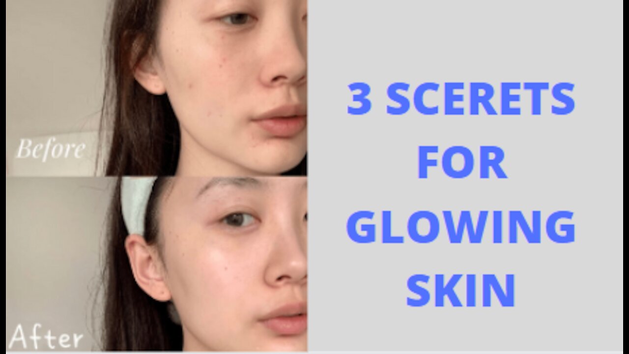 3 Secrets for Glowing Skin