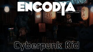 ENCODYA - Cyberpunk Kid